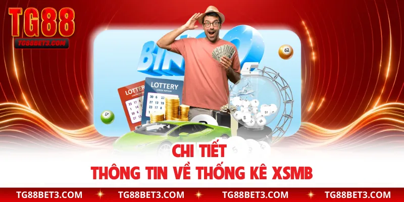 Chi tiết thông tin về thống kê XSMB