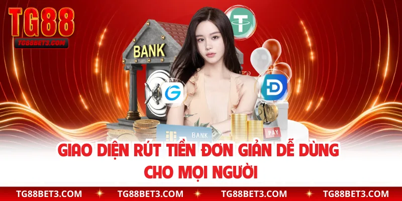 Giao diện rút tiền đơn giản dễ dùng cho mọi người