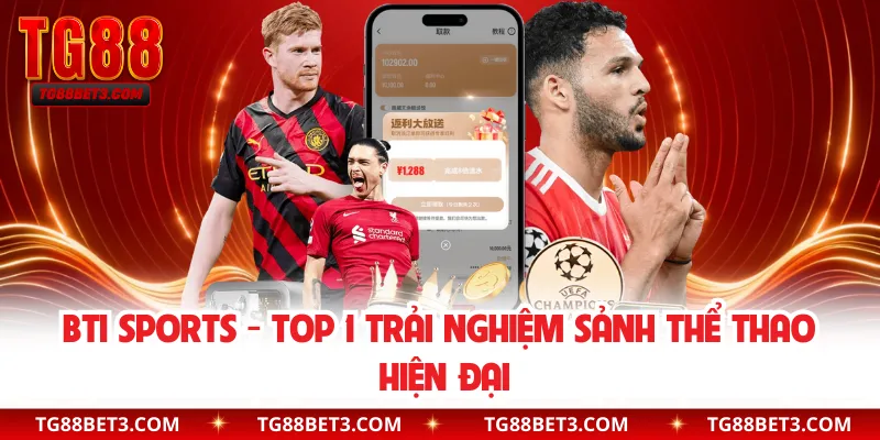 BTI Sports - Top 1 Trải Nghiệm Sảnh Thể Thao Hiện Đại